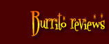 Burrito Reviews